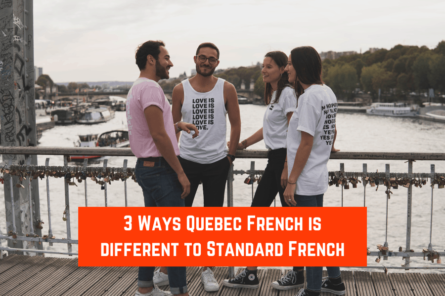 3 Ways Quebec French is different to Standard French (f)