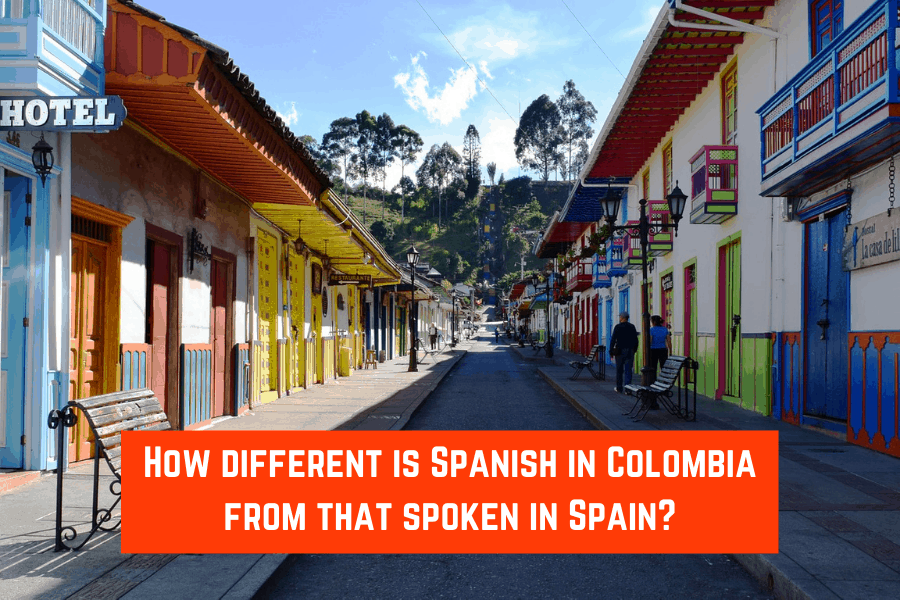 How different is Spanish in Colombia from that spoken in Spain?