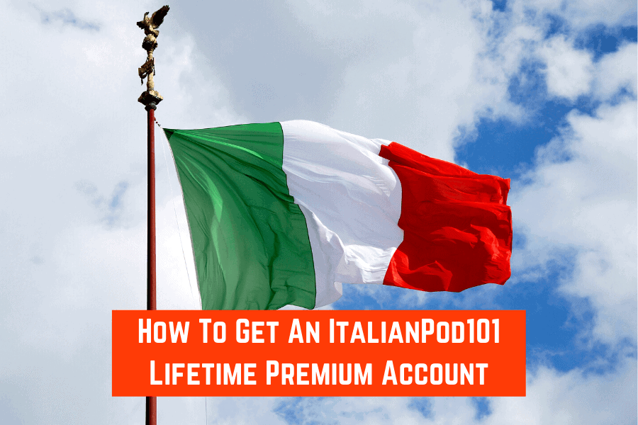 How To Get An ItalianPod101 Lifetime Premium Account