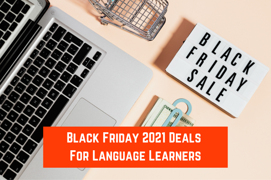 Top Black Friday 2021 Deals for Language Learners